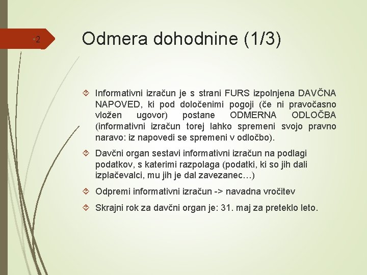  • 2 Odmera dohodnine (1/3) Informativni izračun je s strani FURS izpolnjena DAVČNA