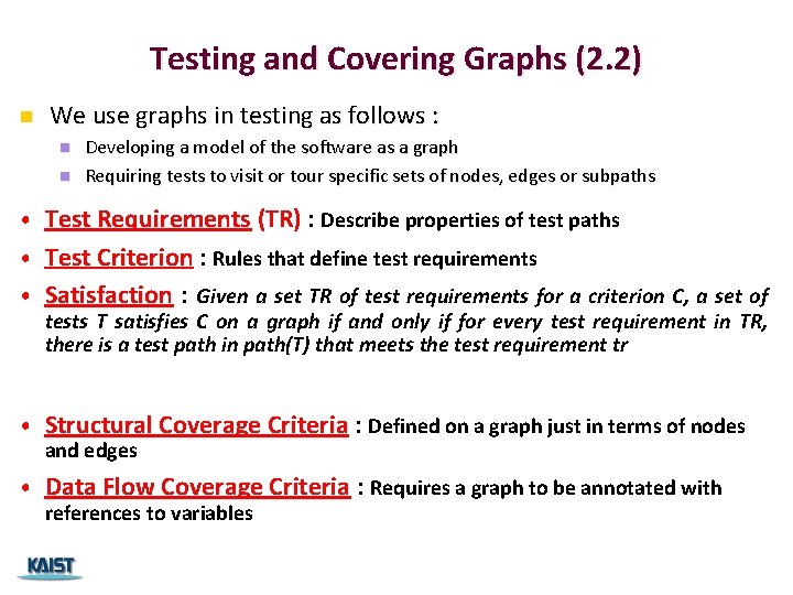 Testing and Covering Graphs (2. 2) n We use graphs in testing as follows