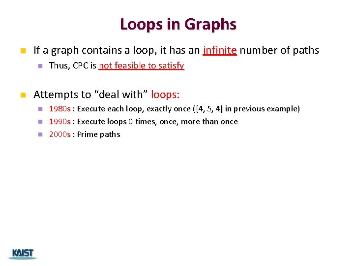 Loops in Graphs n If a graph contains a loop, it has an infinite