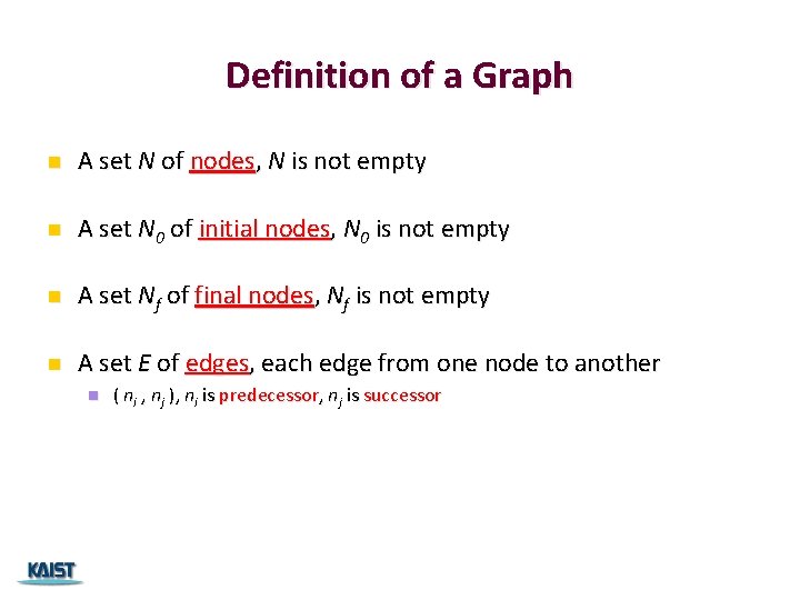 Definition of a Graph n A set N of nodes, N is not empty