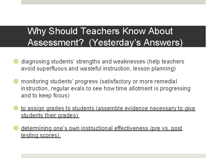 Why Do Teachers Need to Know About Assessment