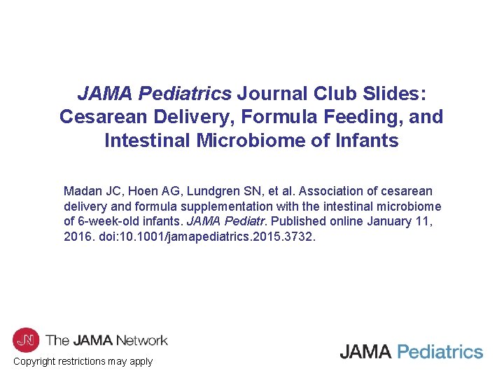 JAMA Pediatrics Journal Club Slides: Cesarean Delivery, Formula Feeding, and Intestinal Microbiome of Infants