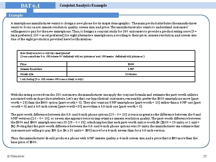 DAT 6. 1 Conjoint Analysis Example A smartphone manufacturer wants to design a new