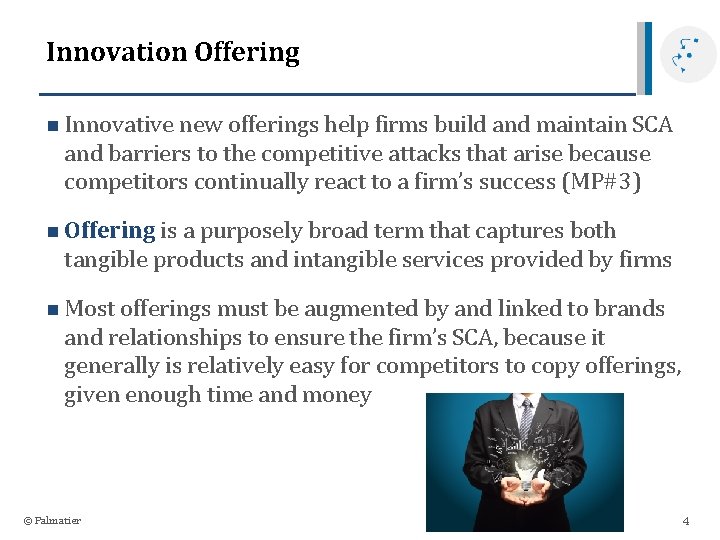 Innovation Offering n Innovative new offerings help firms build and maintain SCA and barriers