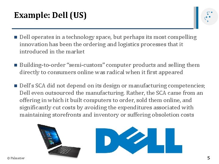 Example: Dell (US) n Dell operates in a technology space, but perhaps its most