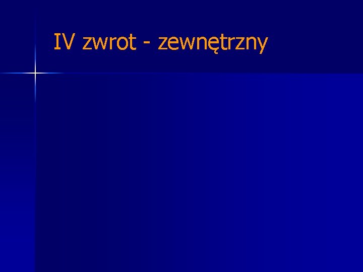 IV zwrot - zewnętrzny 