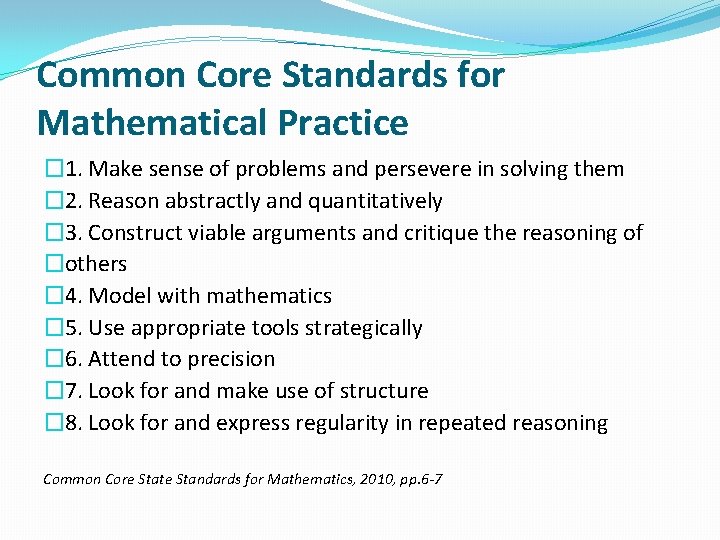 Common Core Standards for Mathematical Practice � 1. Make sense of problems and persevere
