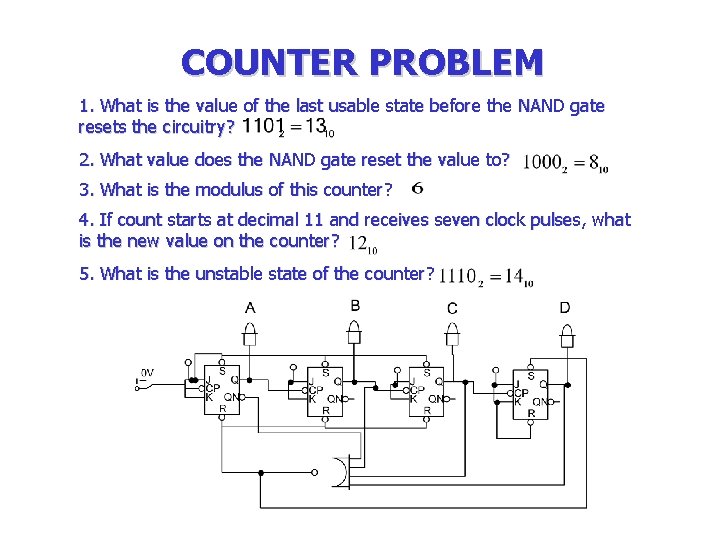 COUNTER PROBLEM 1. What is the value of the last usable state before the COUNTER PROBLEM 1. What is the value of the last usable state before the