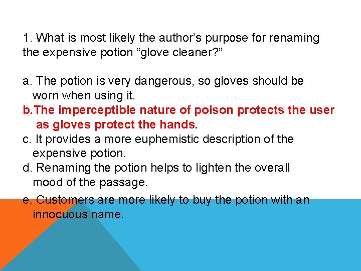 1. What is most likely the author’s purpose for renaming the expensive potion “glove