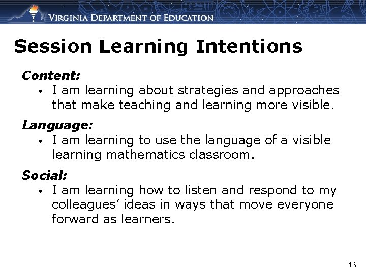 Session Learning Intentions Content: • I am learning about strategies and approaches that make