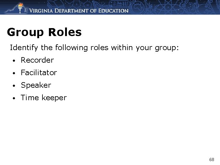 Group Roles Identify the following roles within your group: • Recorder • Facilitator •