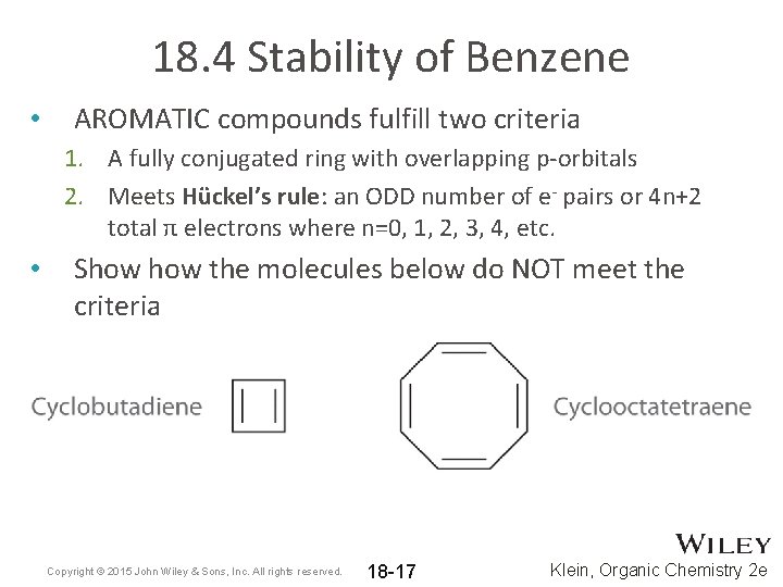 18. 4 Stability of Benzene • AROMATIC compounds fulfill two criteria 1. A fully 18. 4 Stability of Benzene • AROMATIC compounds fulfill two criteria 1. A fully