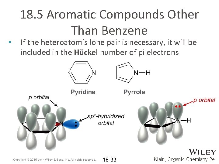 • 18. 5 Aromatic Compounds Other Than Benzene If the heteroatom’s lone pair • 18. 5 Aromatic Compounds Other Than Benzene If the heteroatom’s lone pair