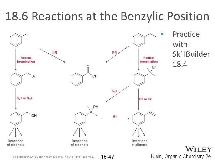 18. 6 Reactions at the Benzylic Position • Copyright © 2015 John Wiley & 18. 6 Reactions at the Benzylic Position • Copyright © 2015 John Wiley &