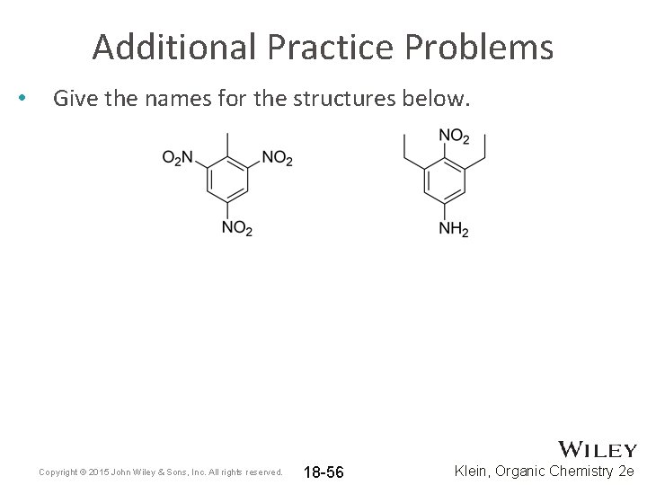 Additional Practice Problems • Give the names for the structures below. Copyright © 2015 Additional Practice Problems • Give the names for the structures below. Copyright © 2015