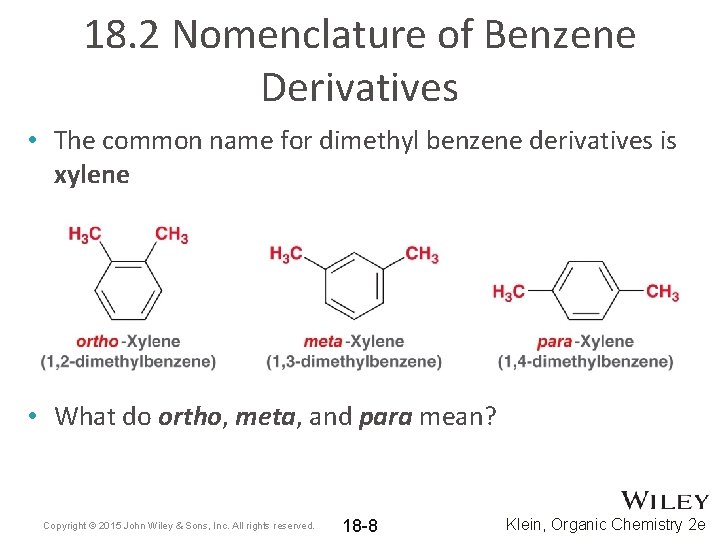 18. 2 Nomenclature of Benzene Derivatives • The common name for dimethyl benzene derivatives 18. 2 Nomenclature of Benzene Derivatives • The common name for dimethyl benzene derivatives