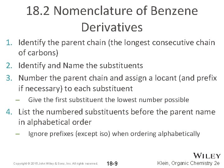 18. 2 Nomenclature of Benzene Derivatives 1. Identify the parent chain (the longest consecutive 18. 2 Nomenclature of Benzene Derivatives 1. Identify the parent chain (the longest consecutive