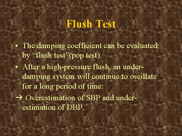 Flush Test • The damping coefficient can be evaluated by “flush test”(pop test). •