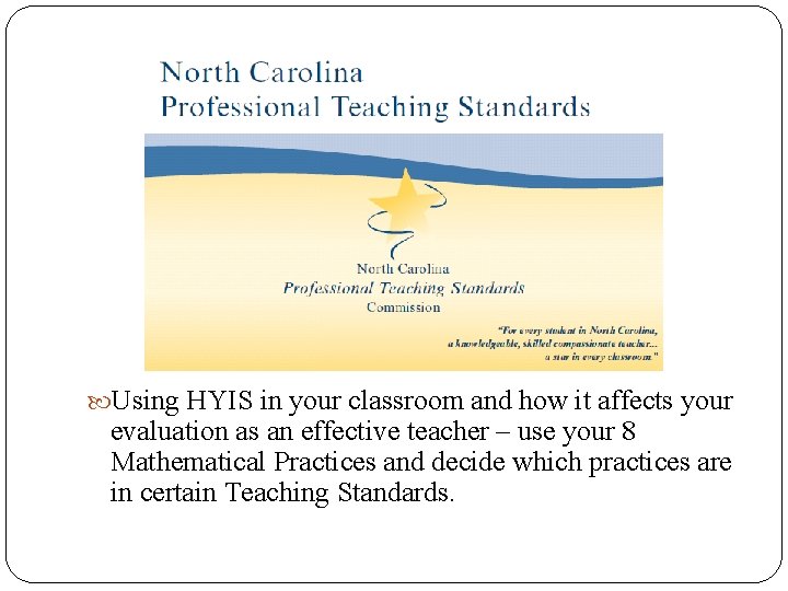  Using HYIS in your classroom and how it affects your evaluation as an