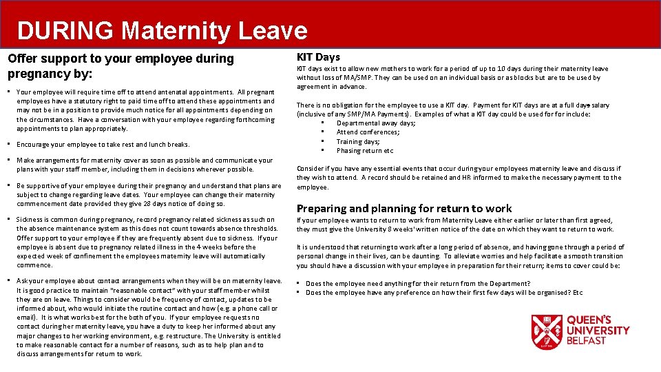 DURING Maternity Leave Offer support to your employee during pregnancy by: • Your employee