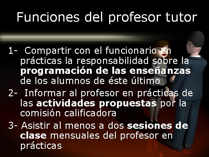 Funciones del profesor tutor 1 - Compartir con el funcionario en prácticas la responsabilidad