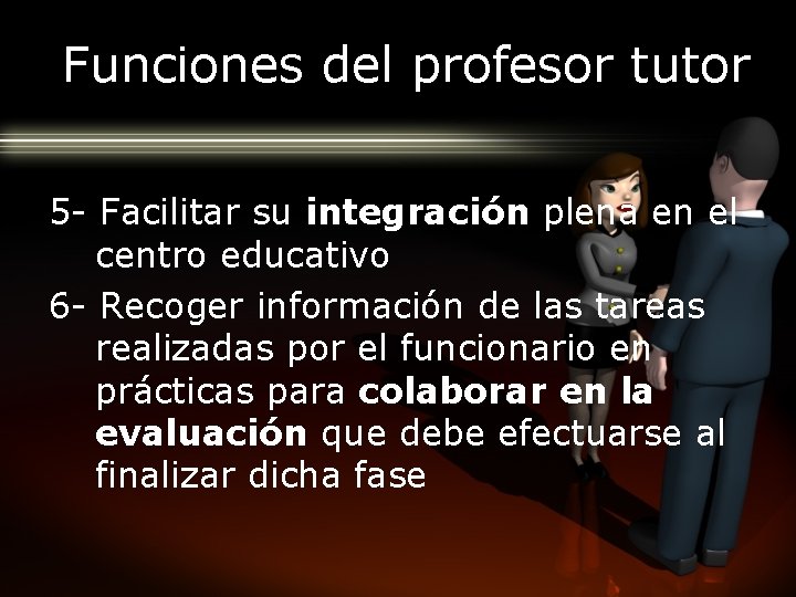 Funciones del profesor tutor 5 - Facilitar su integración plena en el centro educativo