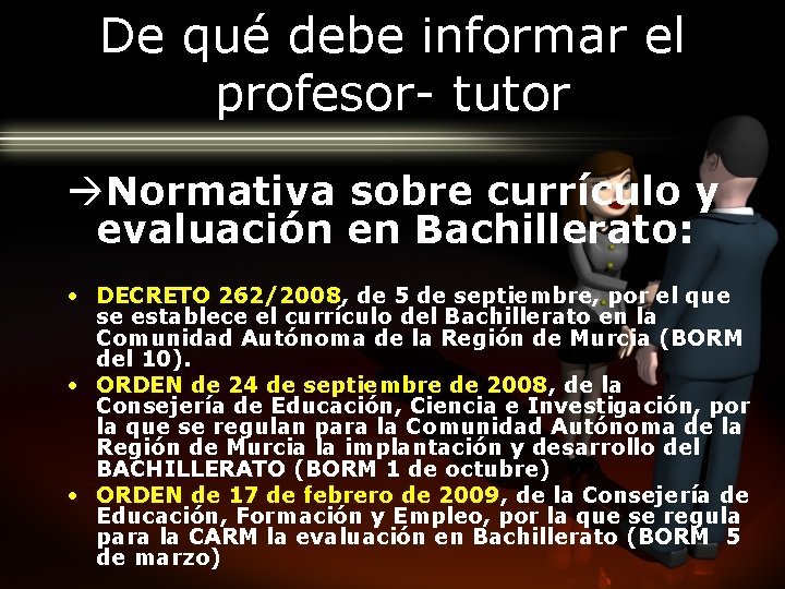 De qué debe informar el profesor- tutor Normativa sobre currículo y evaluación en Bachillerato: