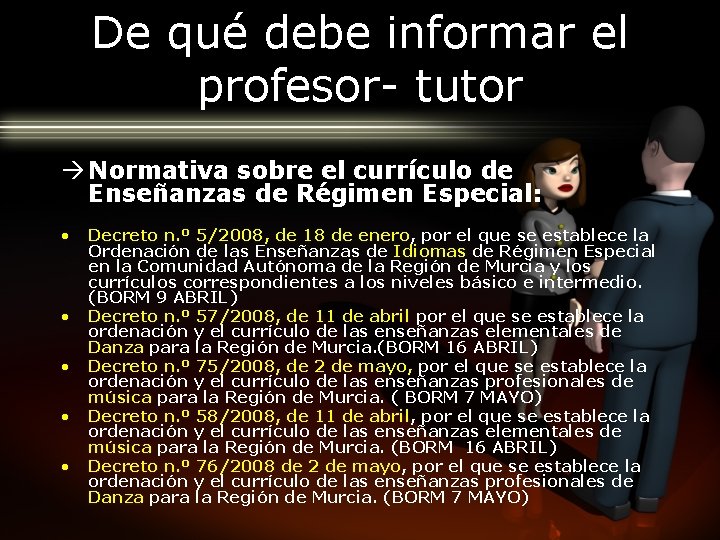 De qué debe informar el profesor- tutor Normativa sobre el currículo de Enseñanzas de