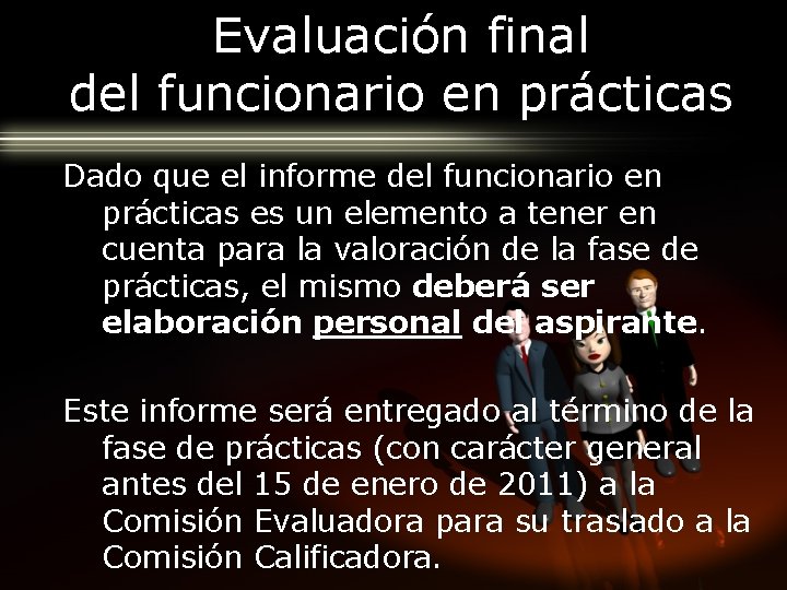 Evaluación final del funcionario en prácticas Dado que el informe del funcionario en prácticas