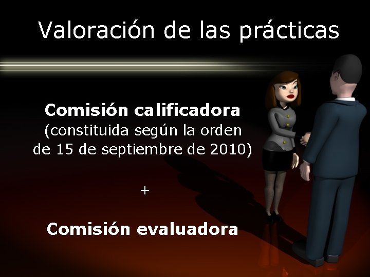 Valoración de las prácticas Comisión calificadora (constituida según la orden de 15 de septiembre