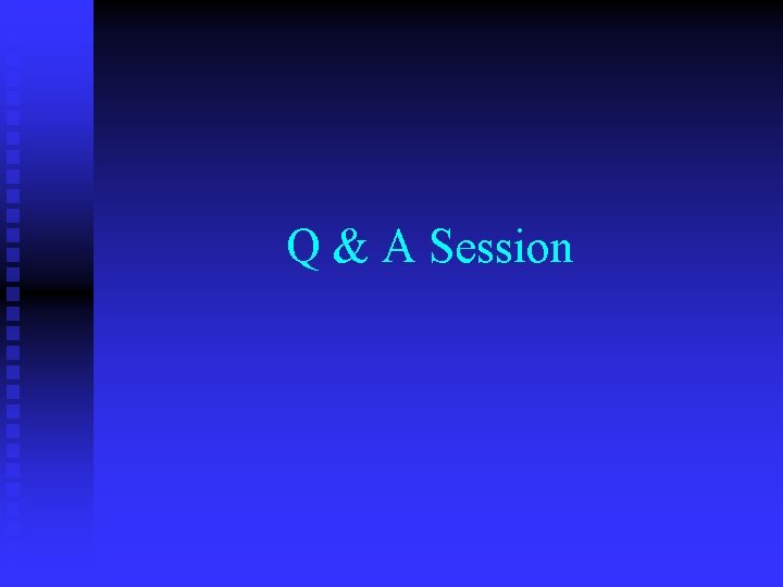 Q & A Session 