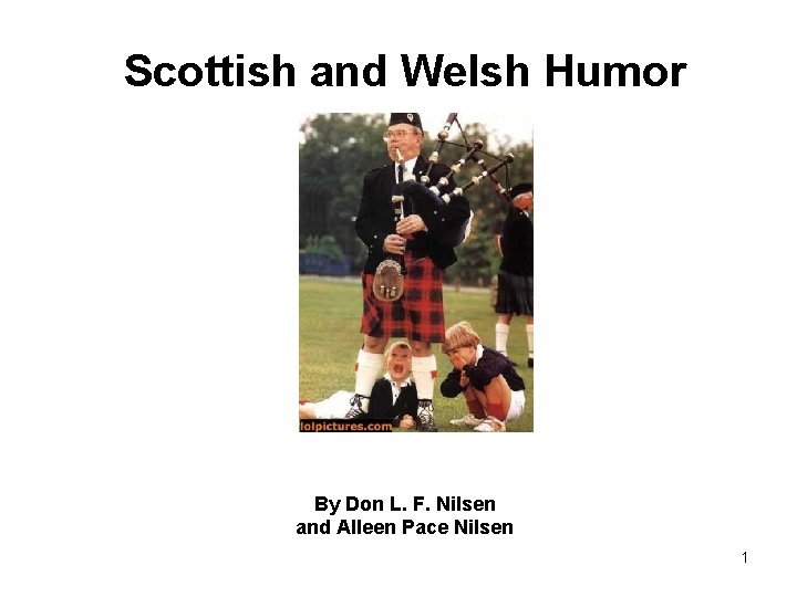 Scottish and Welsh Humor By Don L. F. Nilsen and Alleen Pace Nilsen 1