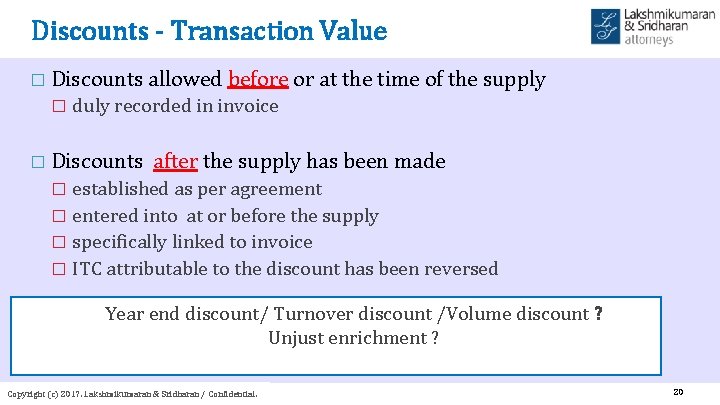 Discounts - Transaction Value � Discounts allowed before or at the time of the