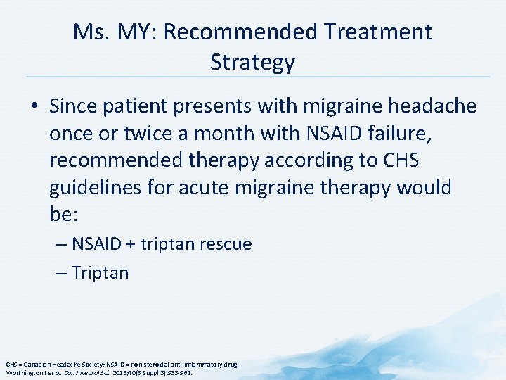 Ms. MY: Recommended Treatment Strategy • Since patient presents with migraine headache once or Ms. MY: Recommended Treatment Strategy • Since patient presents with migraine headache once or