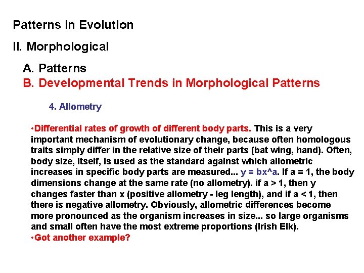 Patterns in Evolution II. Morphological A. Patterns B. Developmental Trends in Morphological Patterns 4.