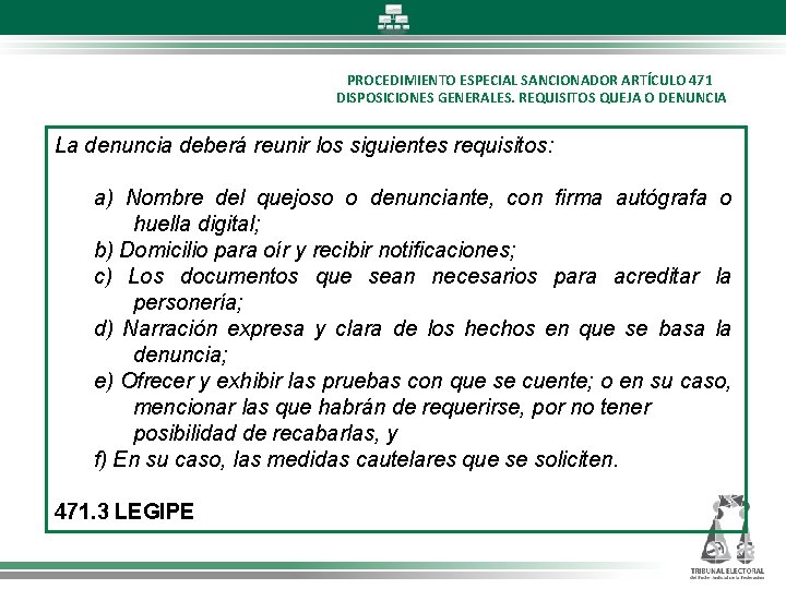 PROCEDIMIENTO ESPECIAL SANCIONADOR ARTÍCULO 471 DISPOSICIONES GENERALES. REQUISITOS QUEJA O DENUNCIA La denuncia deberá PROCEDIMIENTO ESPECIAL SANCIONADOR ARTÍCULO 471 DISPOSICIONES GENERALES. REQUISITOS QUEJA O DENUNCIA La denuncia deberá