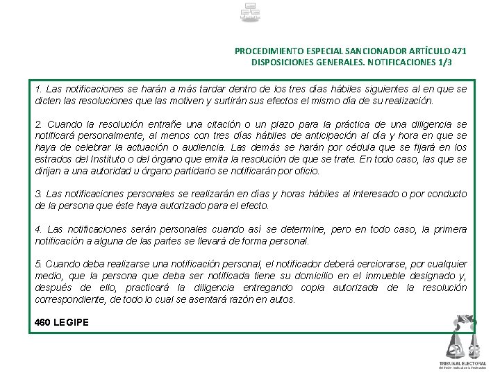 PROCEDIMIENTO ESPECIAL SANCIONADOR ARTÍCULO 471 DISPOSICIONES GENERALES. NOTIFICACIONES 1/3 1. Las notificaciones se harán