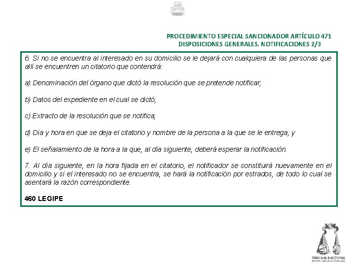 PROCEDIMIENTO ESPECIAL SANCIONADOR ARTÍCULO 471 DISPOSICIONES GENERALES. NOTIFICACIONES 2/3 6. Si no se encuentra