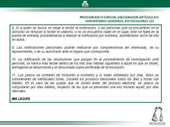 PROCEDIMIENTO ESPECIAL SANCIONADOR ARTÍCULO 471 DISPOSICIONES GENERALES. NOTIFICACIONES 3/3 8. Si a quien se