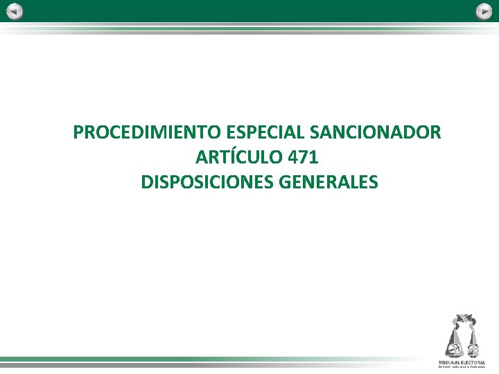 PROCEDIMIENTO ESPECIAL SANCIONADOR ARTÍCULO 471 DISPOSICIONES GENERALES 