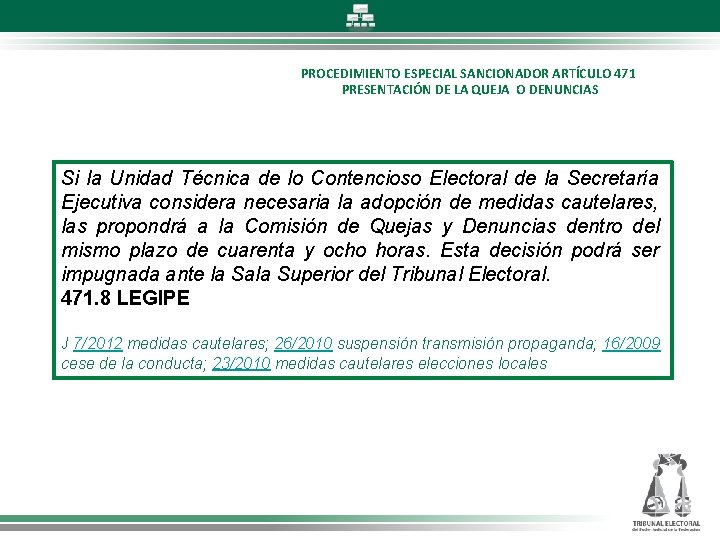 PROCEDIMIENTO ESPECIAL SANCIONADOR ARTÍCULO 471 PRESENTACIÓN DE LA QUEJA O DENUNCIAS Si la Unidad