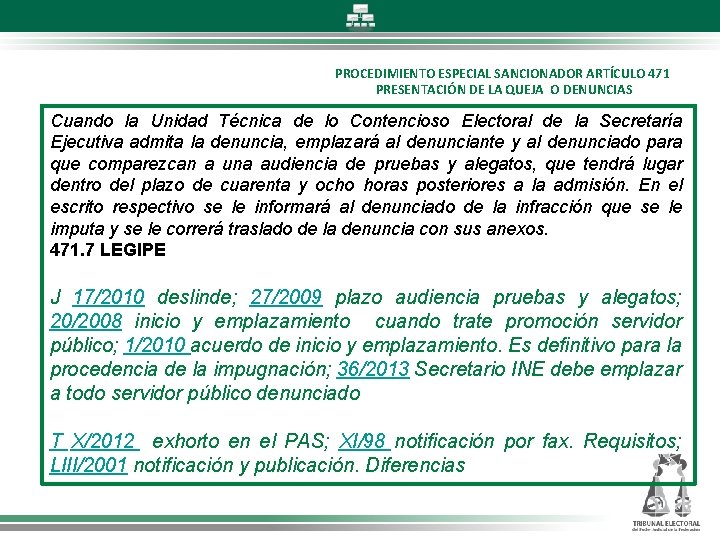 PROCEDIMIENTO ESPECIAL SANCIONADOR ARTÍCULO 471 PRESENTACIÓN DE LA QUEJA O DENUNCIAS Cuando la Unidad