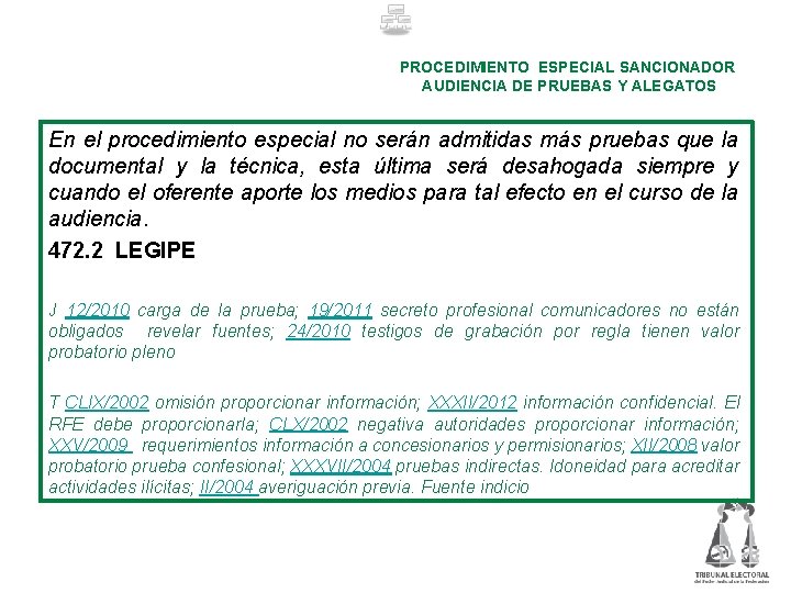 PROCEDIMIENTO ESPECIAL SANCIONADOR AUDIENCIA DE PRUEBAS Y ALEGATOS En el procedimiento especial no serán