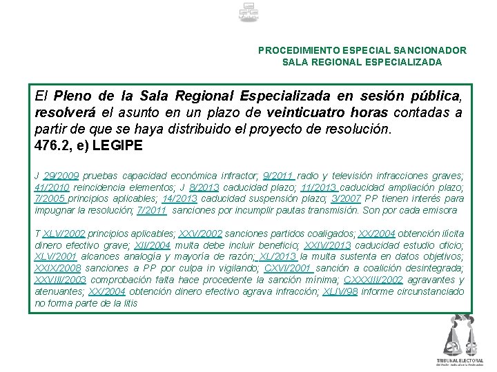 PROCEDIMIENTO ESPECIAL SANCIONADOR SALA REGIONAL ESPECIALIZADA El Pleno de la Sala Regional Especializada en