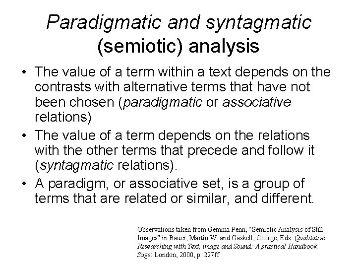 Paradigmatic and syntagmatic (semiotic) analysis • The value of a term within a text