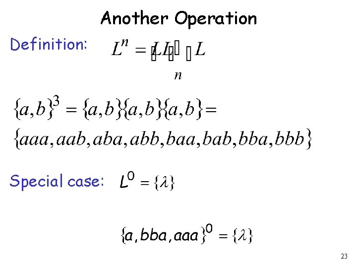 Another Operation Definition: Special case: 23 