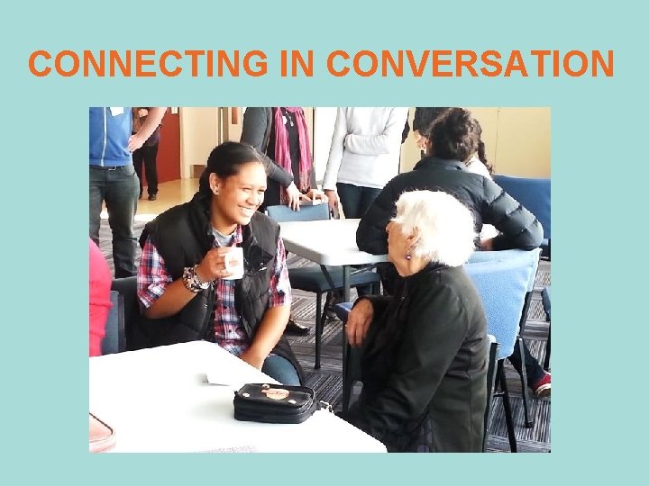 CONNECTING IN CONVERSATION 
