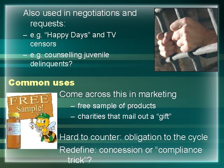 Also used in negotiations and requests: – e. g. “Happy Days” and TV censors
