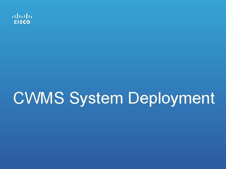 CWMS System Deployment 