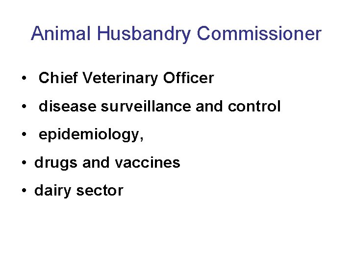 Animal Husbandry Commissioner • Chief Veterinary Officer • disease surveillance and control • epidemiology,